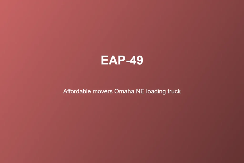 Affordable movers Omaha NE loading truck